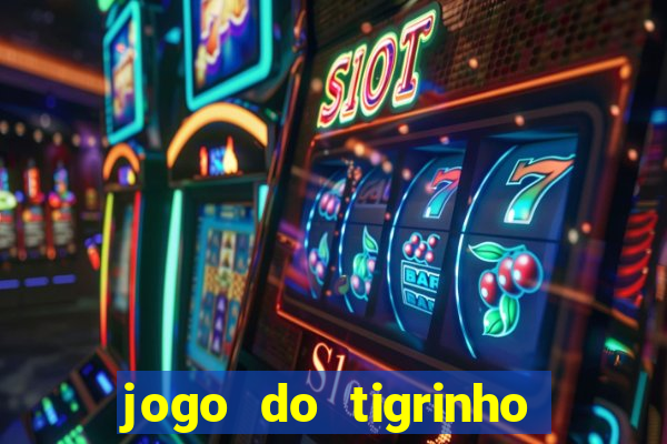 jogo do tigrinho deposito minimo 1 real